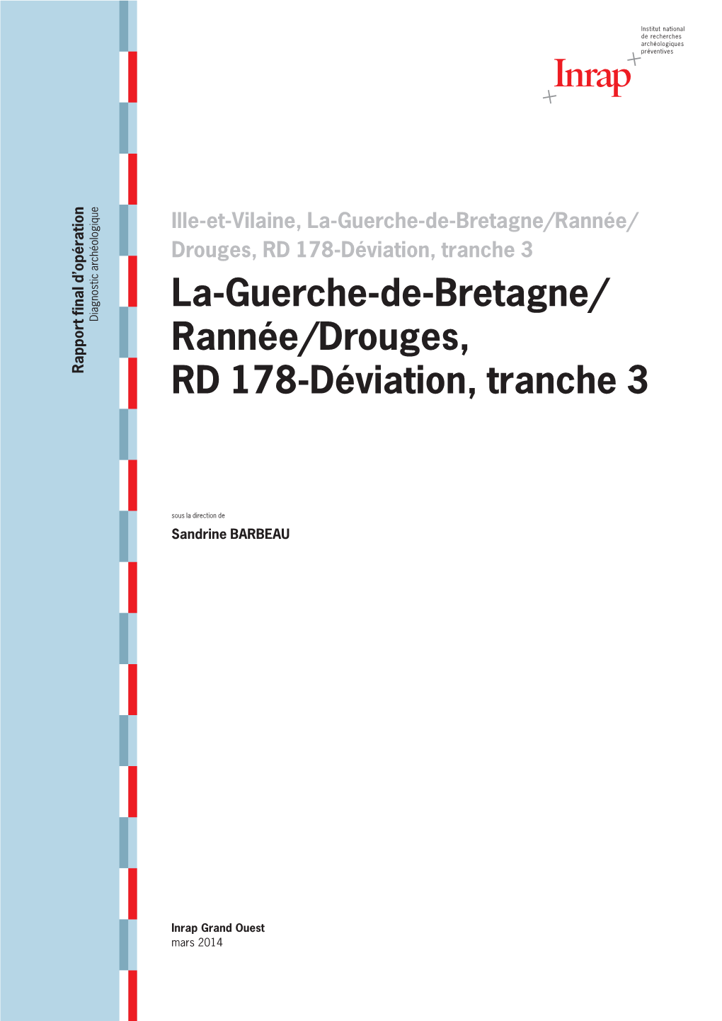 La-Guerche-De-Bretagne/ Rannée/Drouges, RD 178-Déviation, Tranche 3