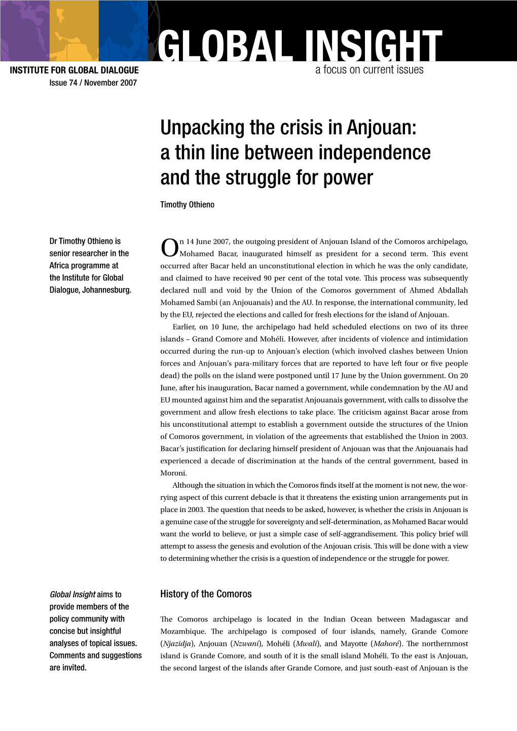 GLOBAL INSIGHT Institute for Global Dialogue a Focus on Current Issues Issue 74 / November 2007