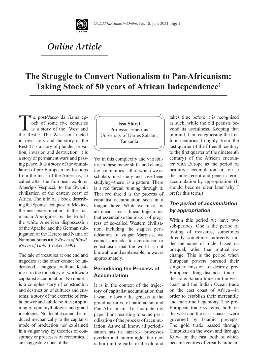 The Struggle to Convert Nationalism to Pan-Africanism: Taking Stock of 50 Years of African Independence1