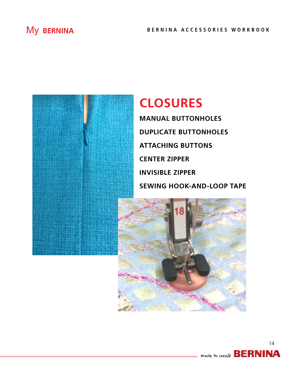 Closures Manual Buttonholes Duplicate Buttonholes Attaching Buttons Center Zipper Invisible Zipper Sewing Hook-And-Loop Tape
