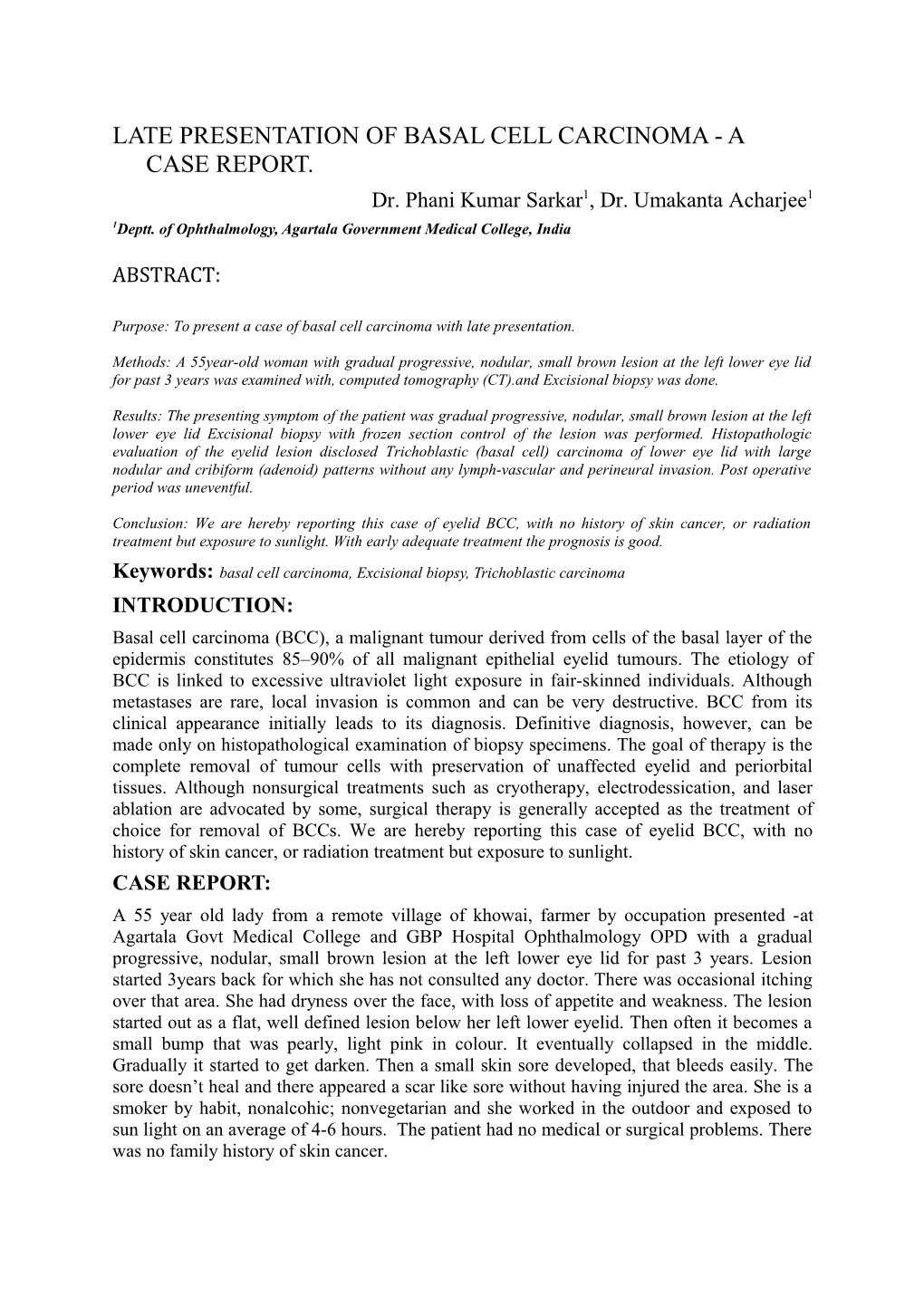 Late Presentation of Basal Cell Carcinoma - a Case Report