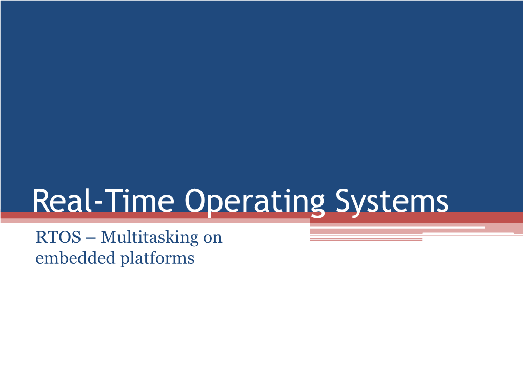 Real-Time Operating Systems RTOS – Multitasking on Embedded Platforms