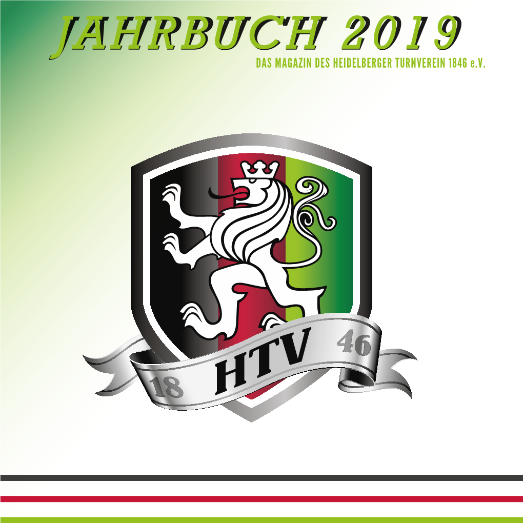 HTV Jahrbuch 2019 HTV Jahrbuch 2019 | 7 EINE ZÄHE TRUPPE