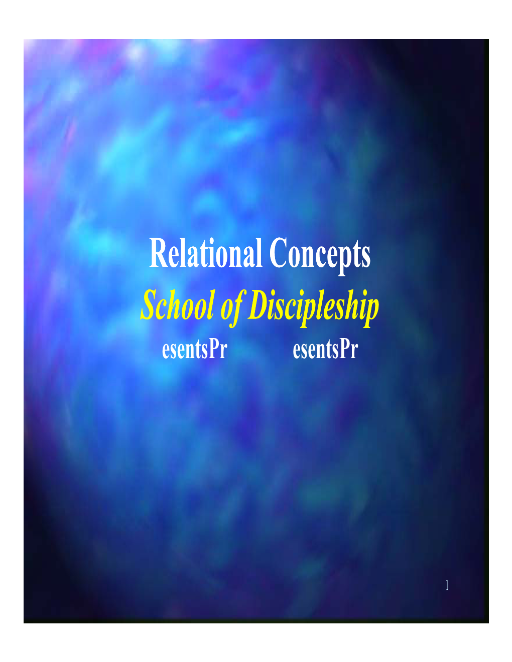 Relational Concepts S H L F I I L Hi School of Discipleship