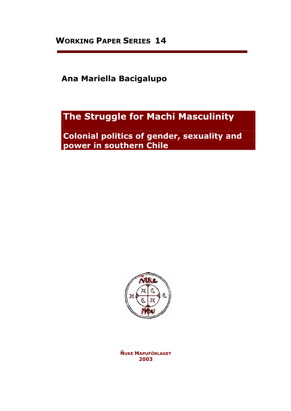 Ana Mariella Bacigalupo, the Struggle for Machi