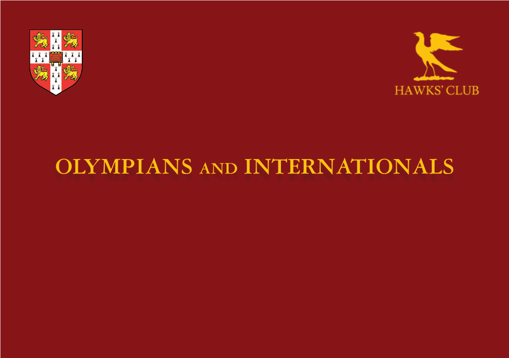 OLYMPIANS and INTERNATIONALS Cambridge University Athletics Club: Olympians