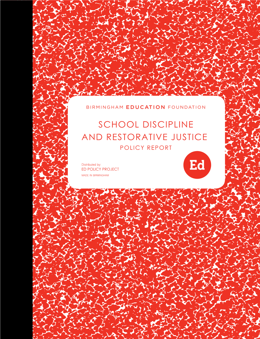 School Discipline and Restorative Justice Policy Report
