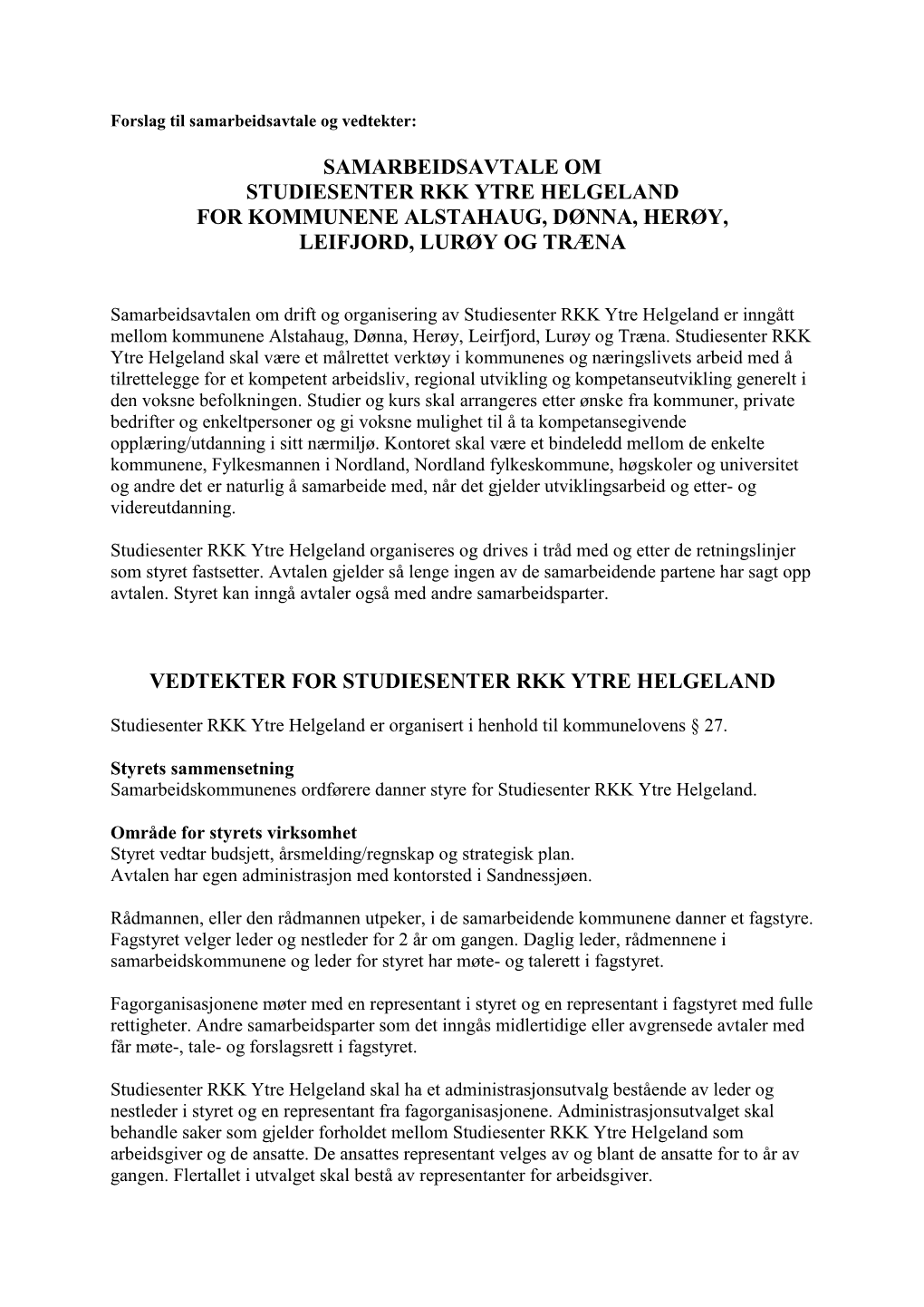 Samarbeidsavtale Om Studiesenter Rkk Ytre Helgeland for Kommunene Alstahaug, Dønna, Herøy, Leifjord, Lurøy Og Træna Vedtek