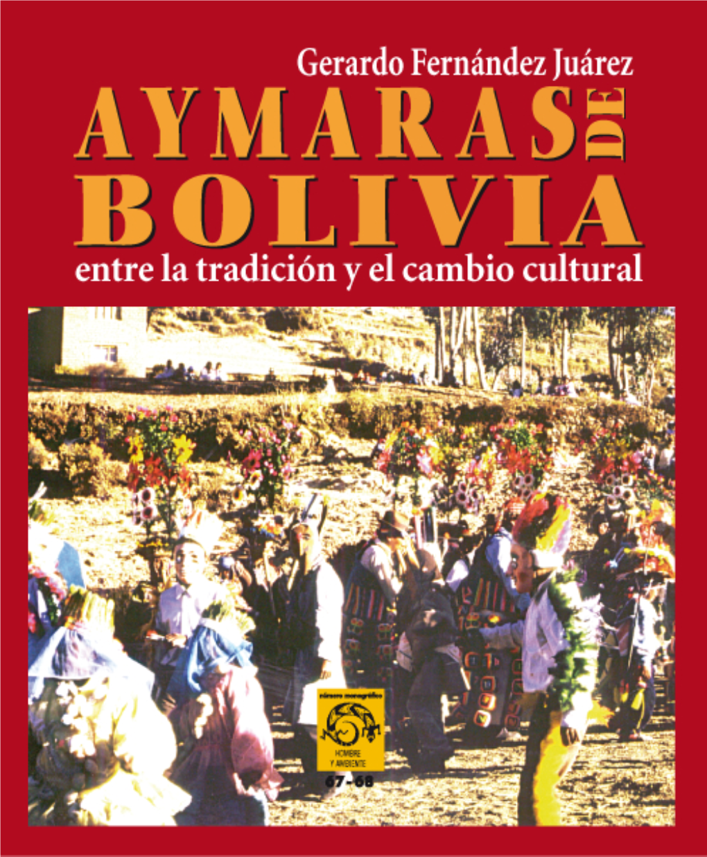AYMARAS DE BOLIVIA Entre La Tradición Y El Cambio Cultural