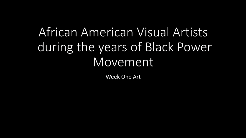 African American Visual Artists During the Years of Black Power Movement Week One Art Charles White Mural the Contribution of the Negro to Democracy in America