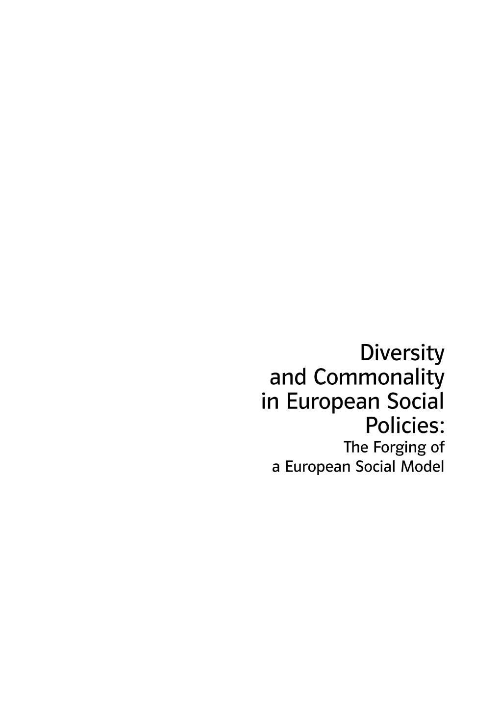 Diversity and Commonality in European Social Policies : The
