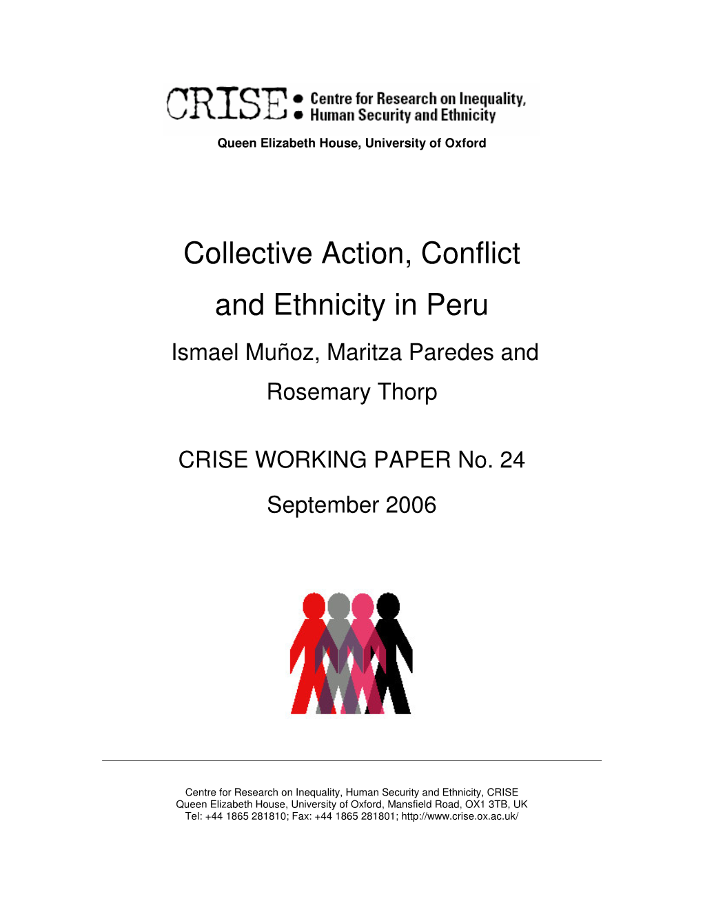 Collective Action, Conflict and Ethnicity in Peru Ismael Muñoz, Maritza Paredes and Rosemary Thorp