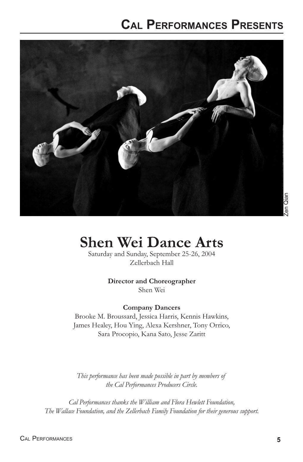 Shen Wei Dance Arts Saturday and Sunday, September 25-26, 2004 Zellerbach Hall