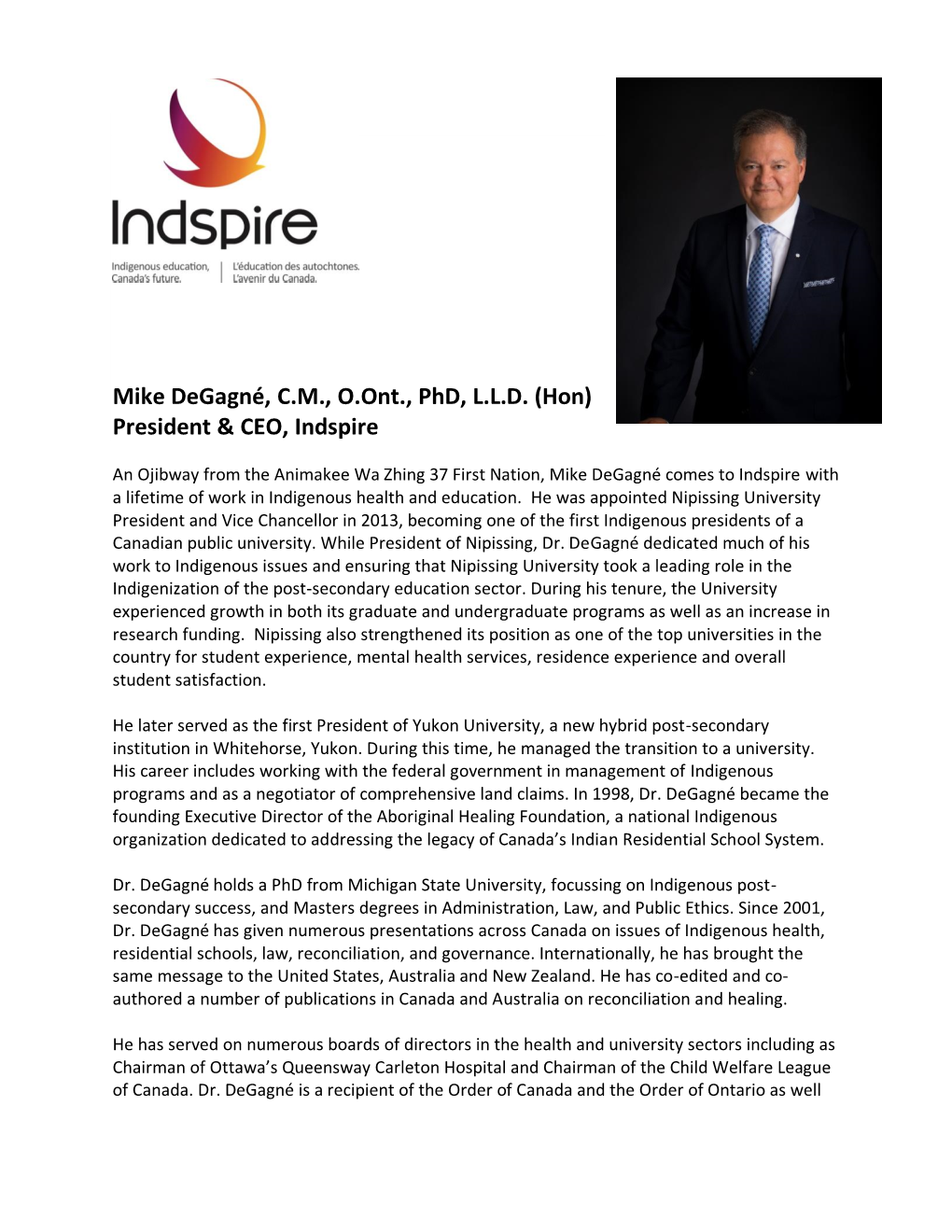 Mike Degagné, C.M., O.Ont., Phd, L.L.D. (Hon) President & CEO, Indspire