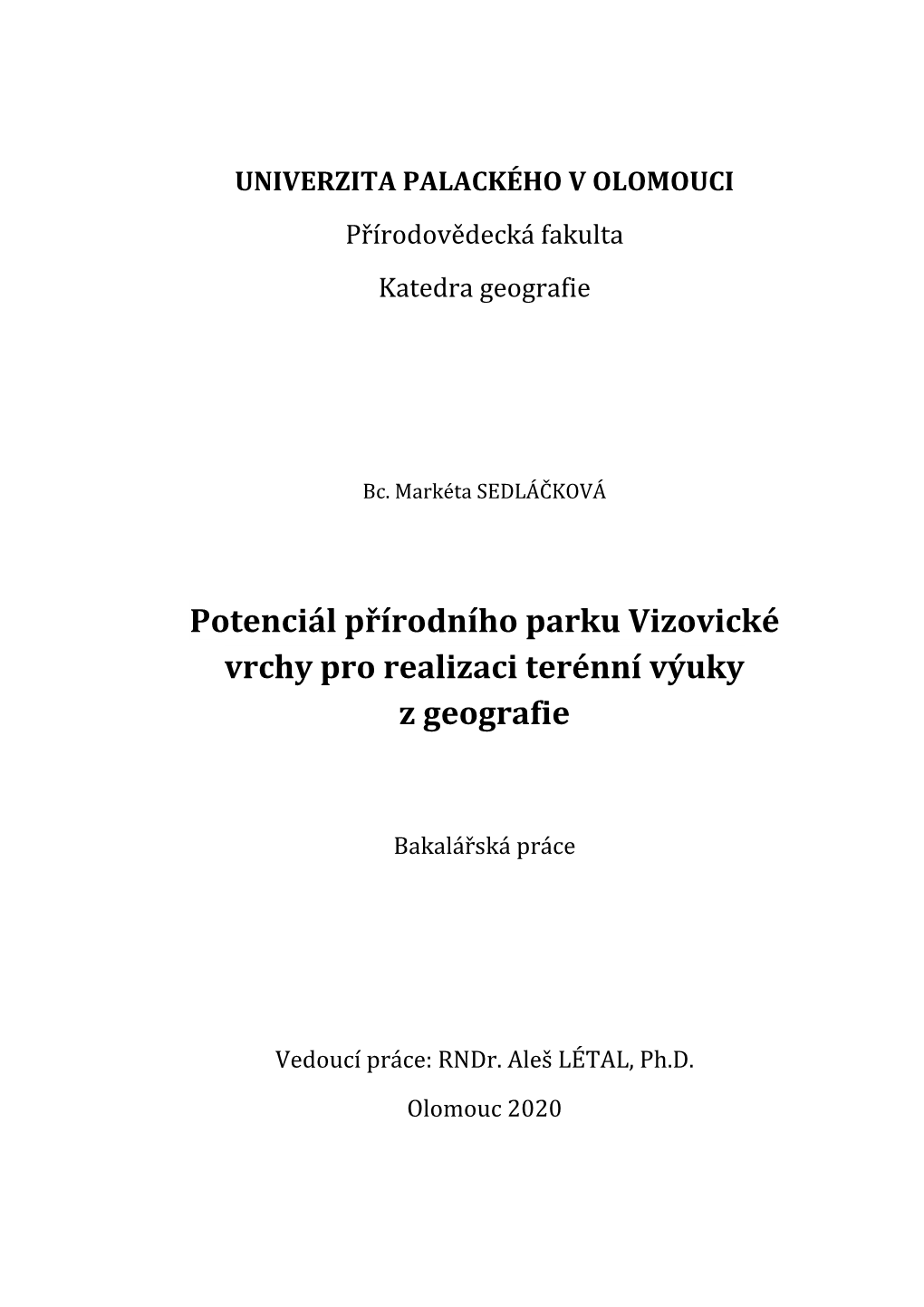 Potenciál Přírodního Parku Vizovické Vrchy Pro Realizaci Terénní Výuky Z Geografie