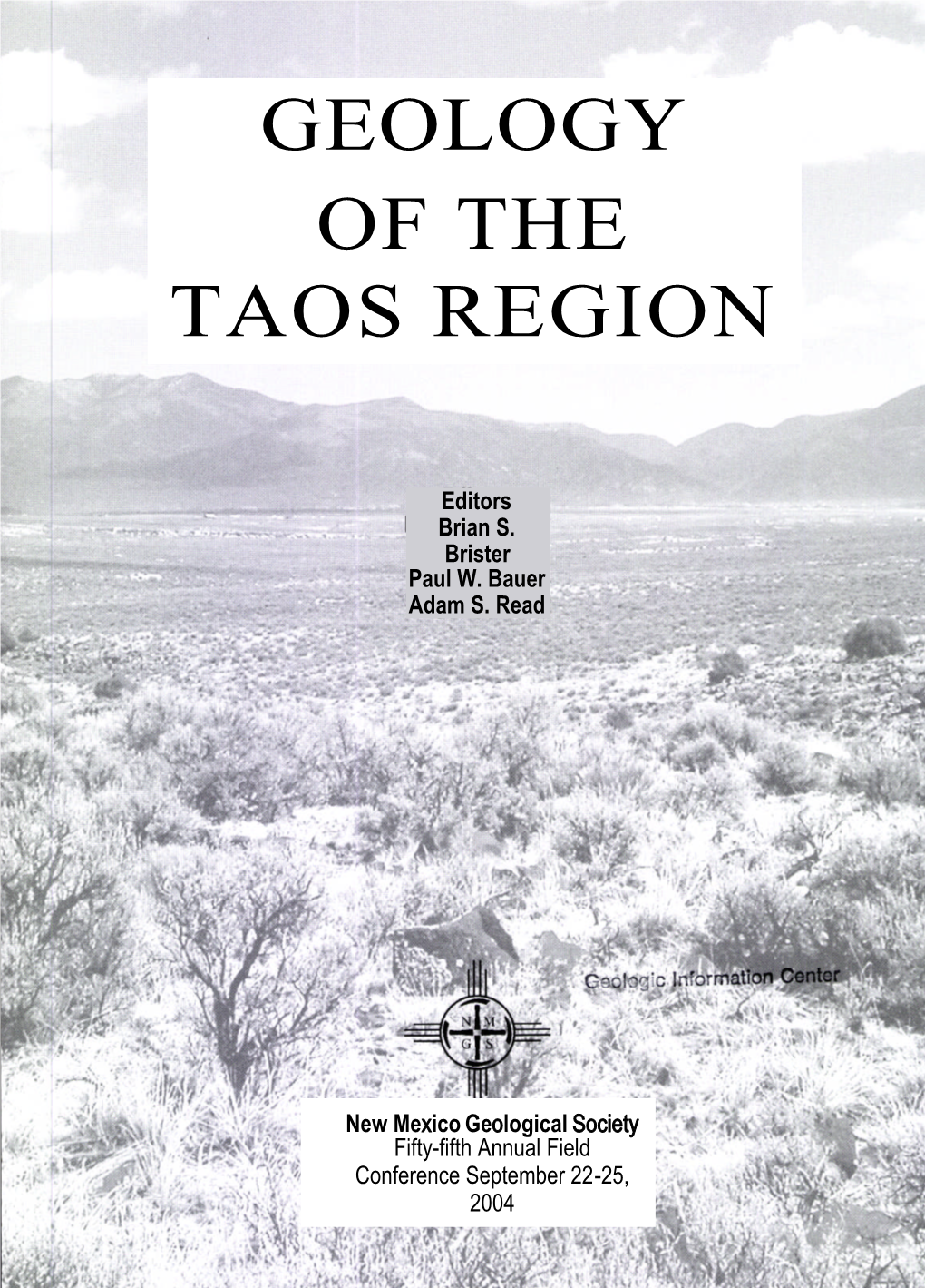 NMGS 55Th Field Conference, Geology of the Taos Region, 2004