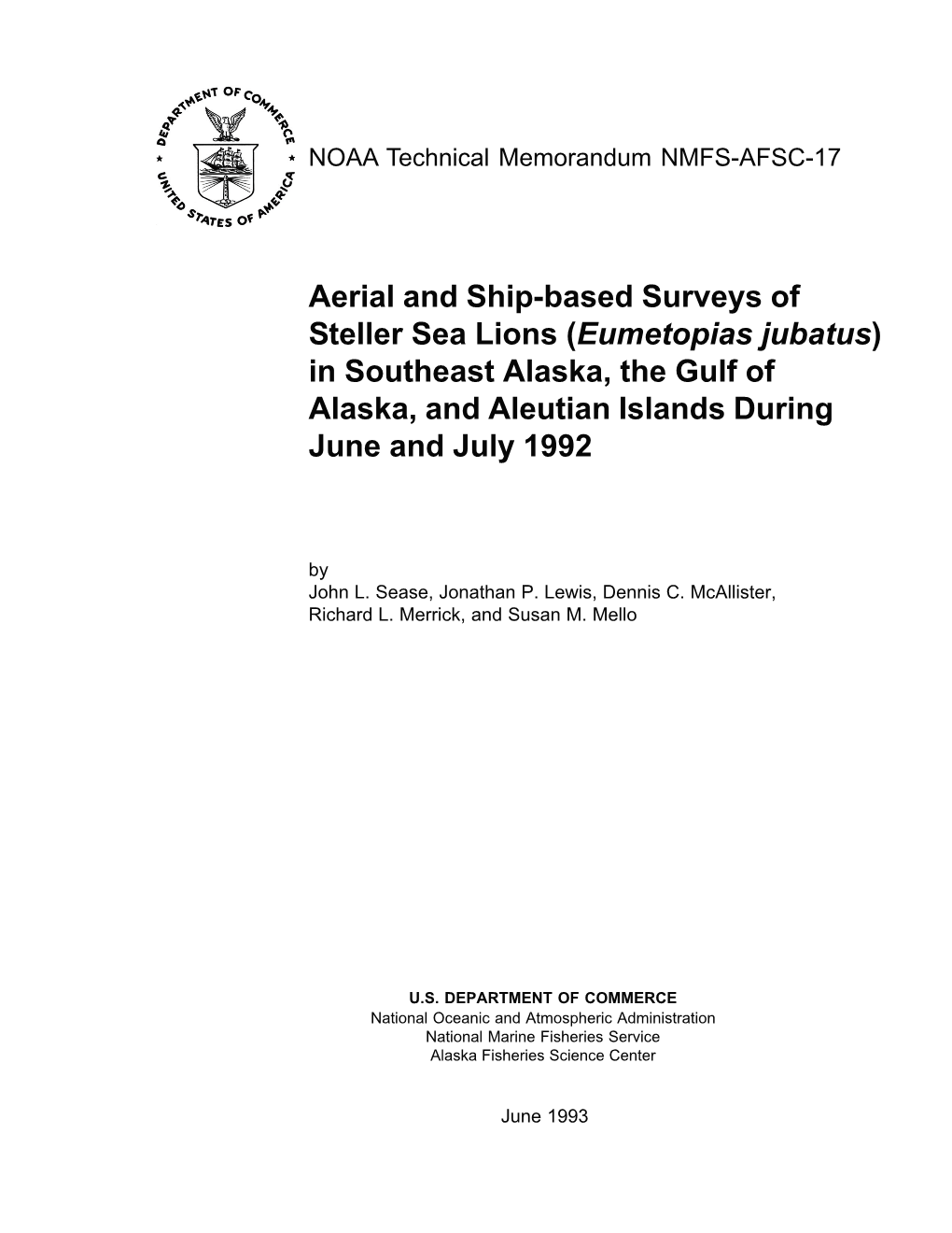 Aerial and Ship-Based Surveys of Steller Sea Lions (Eumetopias Jubatus) in Southeast Alaska, the Gulf of Alaska, and Aleutian Islands During June and July 1992