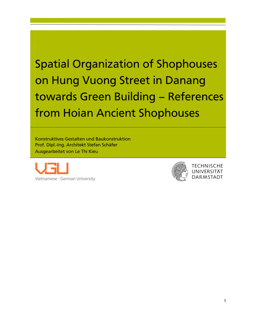 Spatial Organization of Shophouses on Hung Vuong Street in Danang Towards Green Building – References from Hoian Ancient Shophouses