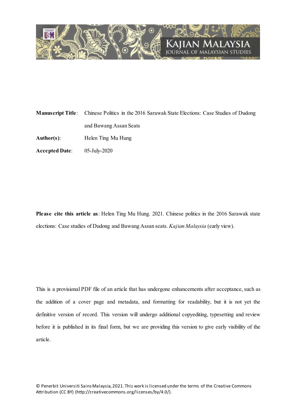 Manuscript Title: Chinese Politics in the 2016 Sarawak State Elections: Case Studies of Dudong and Bawang Assan Seats Author(S)