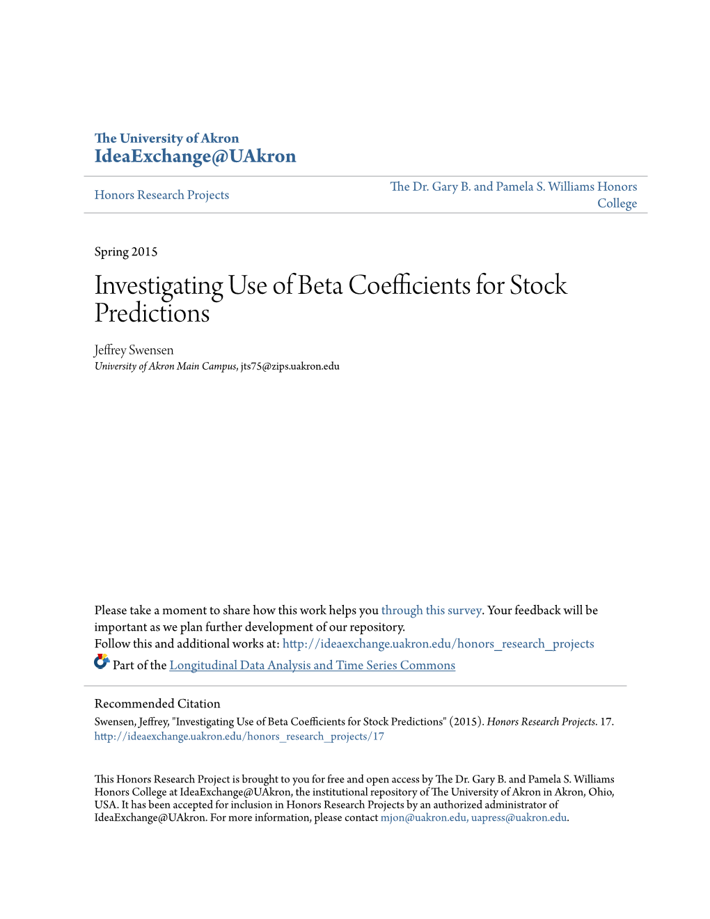 Investigating Use of Beta Coefficients for Stock Predictions Jeffrey Swensen University of Akron Main Campus, Jts75@Zips.Uakron.Edu