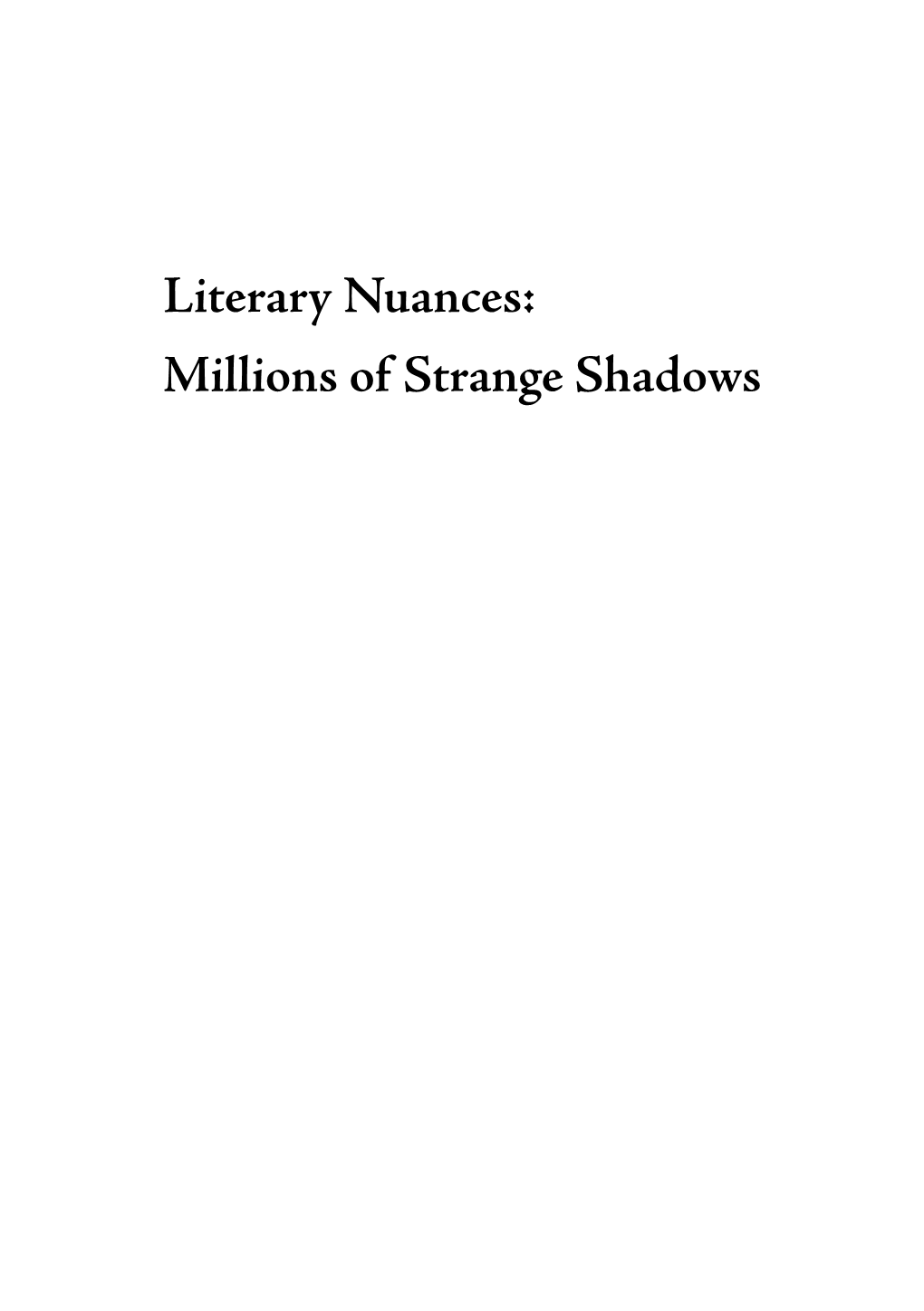Literary Nuances: Millions of Strange Shadows