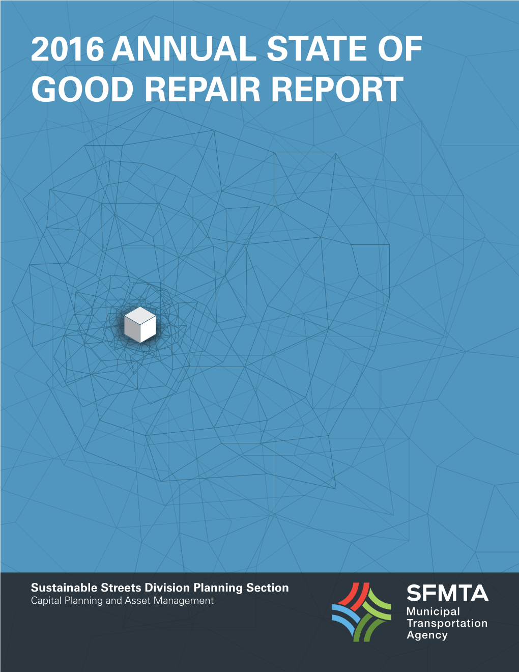 2016 SFMTA Annual State of Good Repair Report