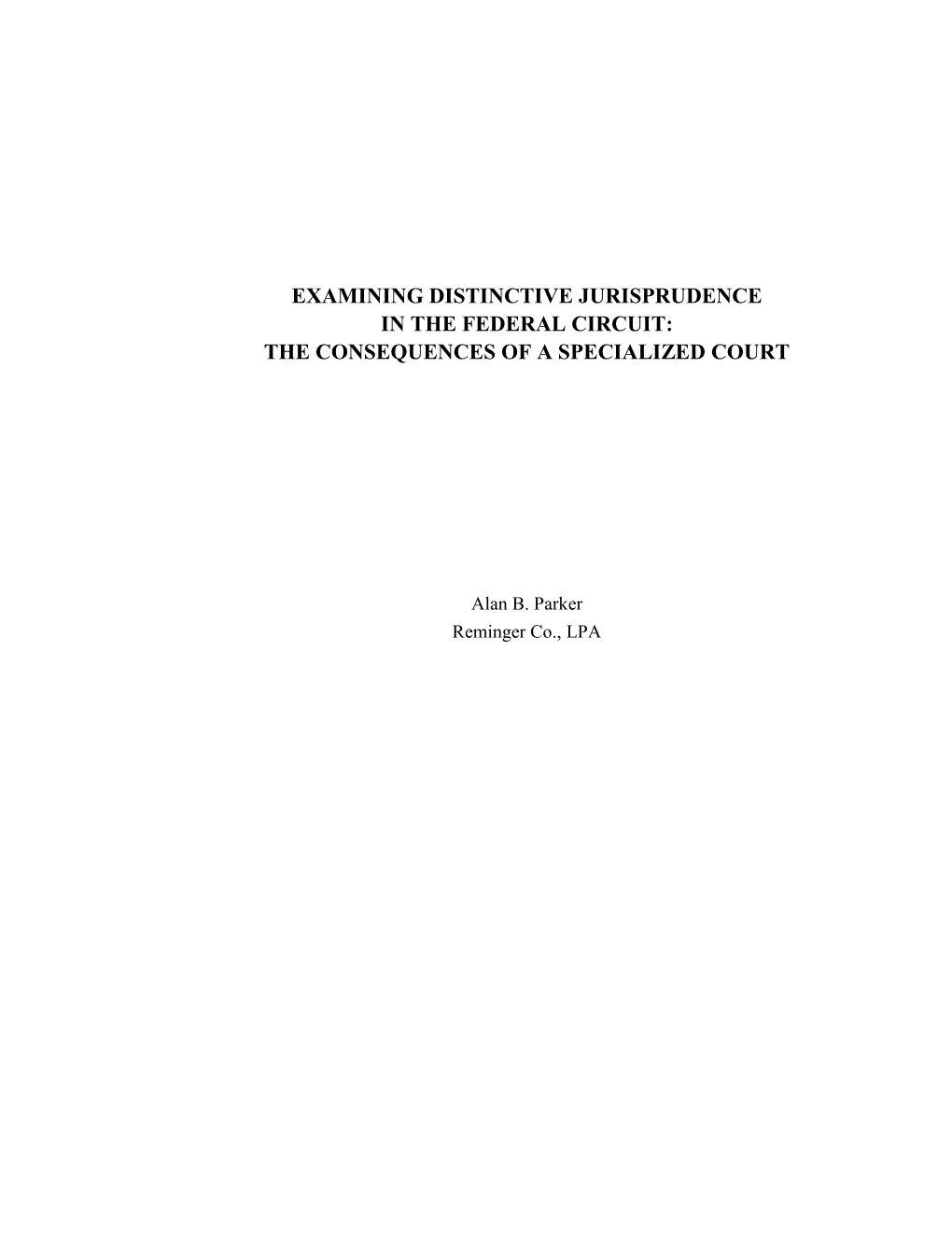 Examining Distinctive Jurisprudence in the Federal Circuit: the Consequences of a Specialized Court