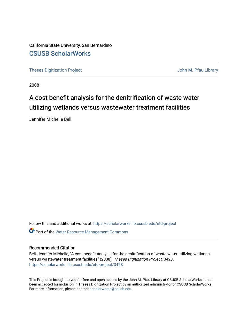 A Cost Benefit Analysis for the Denitrification of Waste Water Utilizing Wetlands Versus Wastewater Treatment Facilities