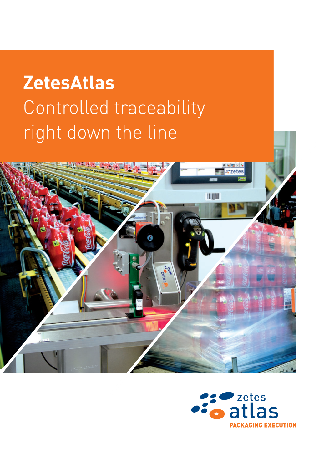 Zetesatlas Controlled Traceability Right Down the Line