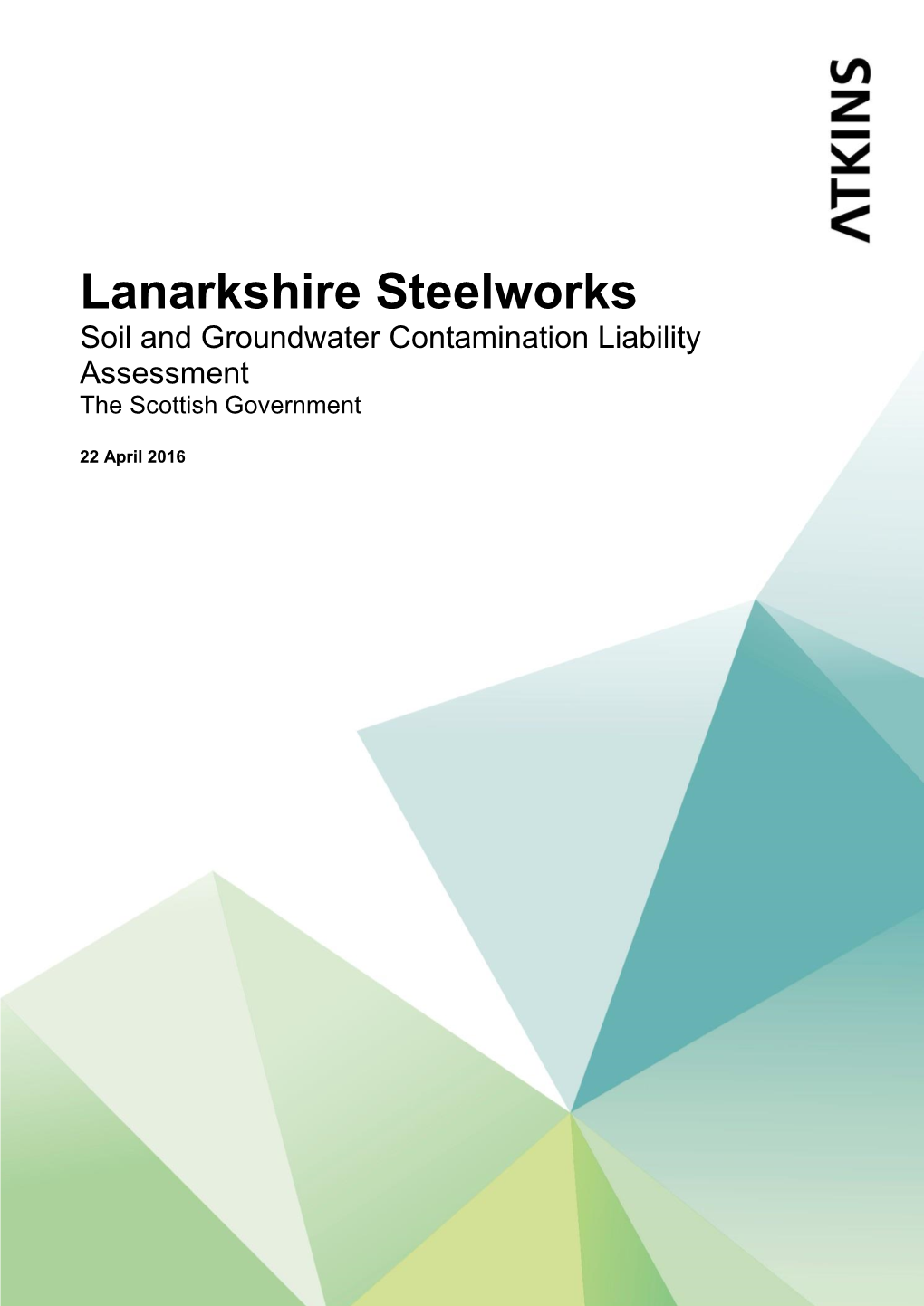 Lanarkshire Steelworks Soil and Groundwater Contamination Liability Assessment the Scottish Government