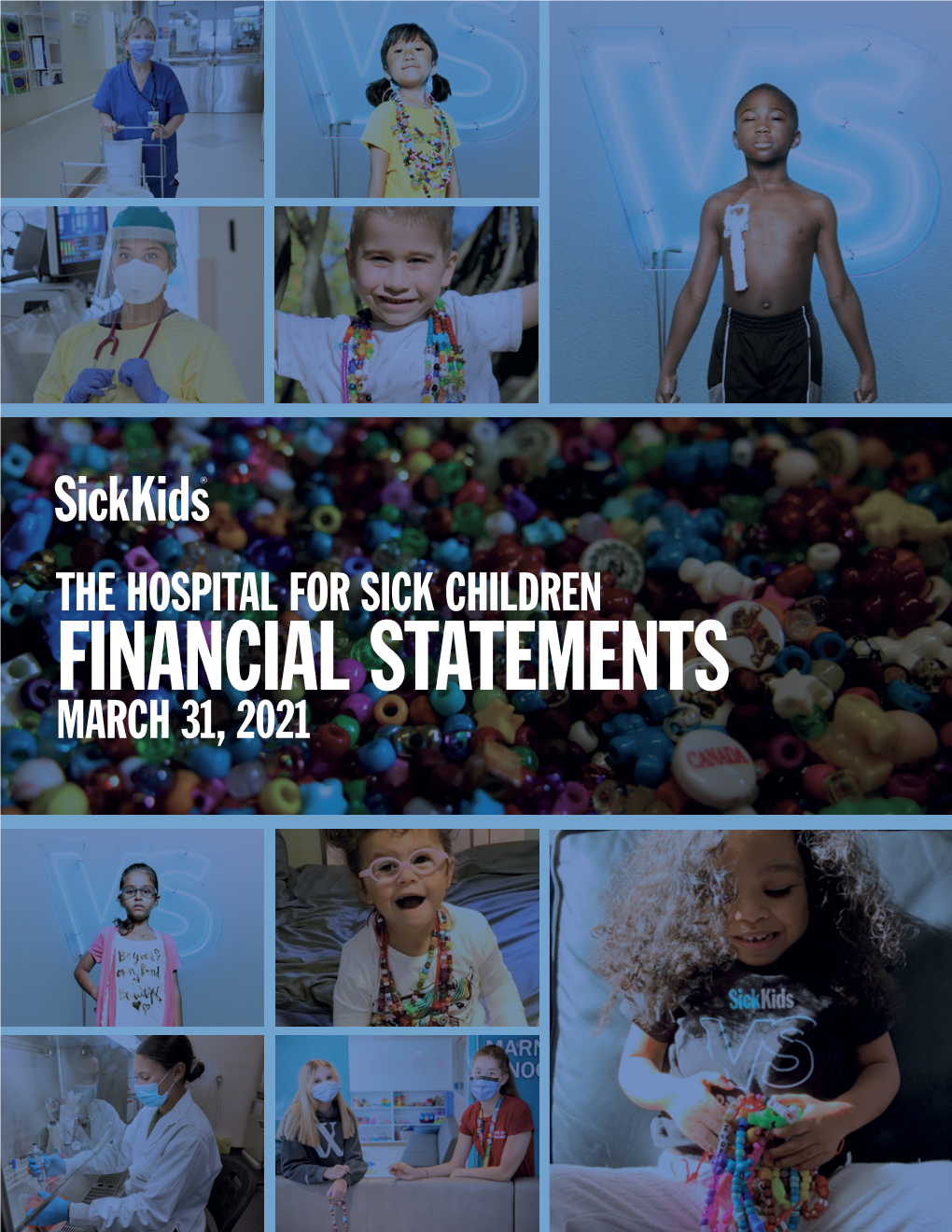 The Hospital for Sick Children Financial Statements March 31, 2021