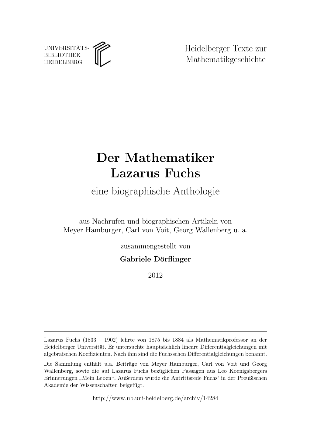 Der Mathematiker Lazarus Fuchs Eine Biographische Anthologie