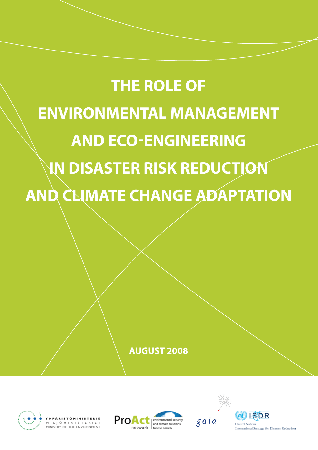 The Role of Environmental Management and Eco-Engineering in Disaster Risk Reduction and Climate Change Adaptation