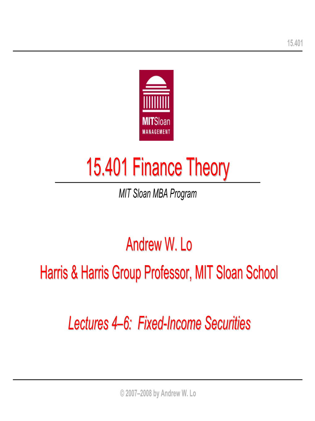 15.401 Finance Theory I, Fixed Income Securities