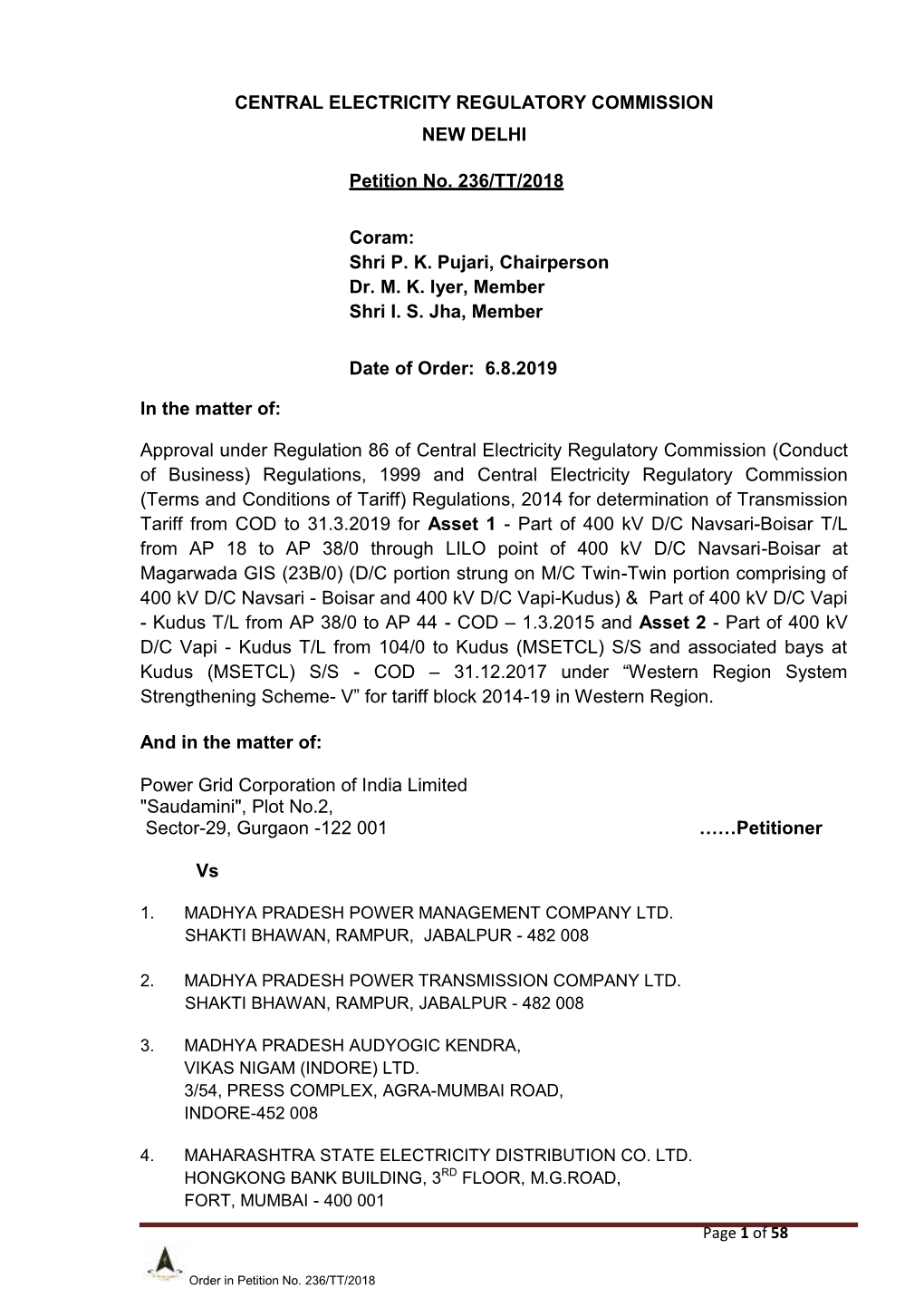 CENTRAL ELECTRICITY REGULATORY COMMISSION NEW DELHI Petition No. 236/TT/2018 Coram: Shri P. K. Pujari, Chairperson Dr. M. K