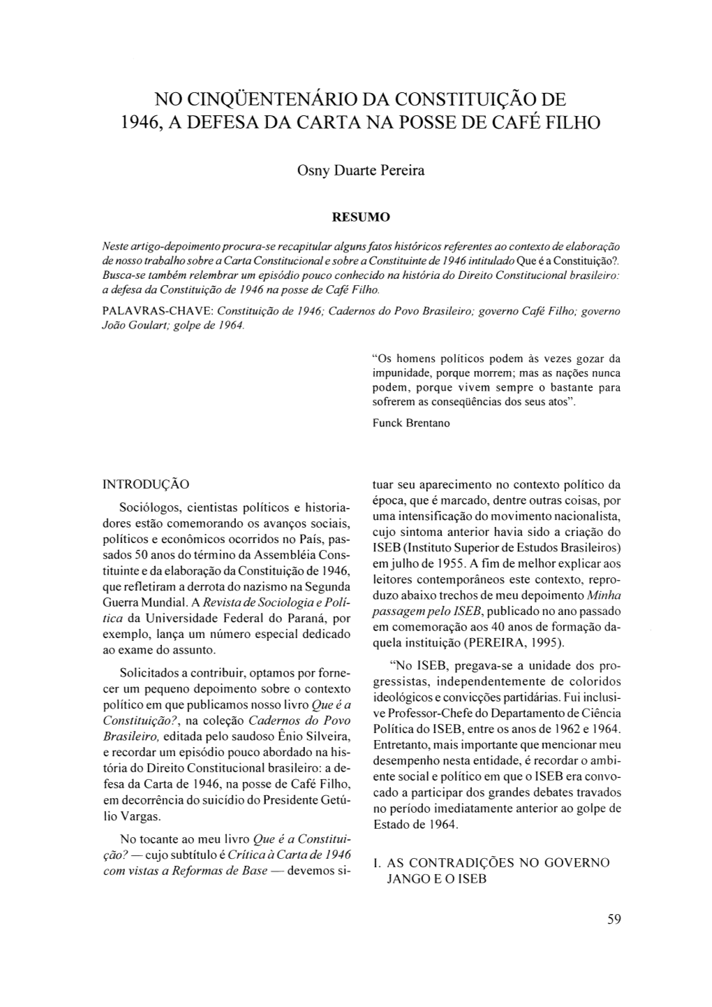 No Cinqüentenário Da Constituição De 1946, a Defesa Da Carta Na Posse De Café Filho