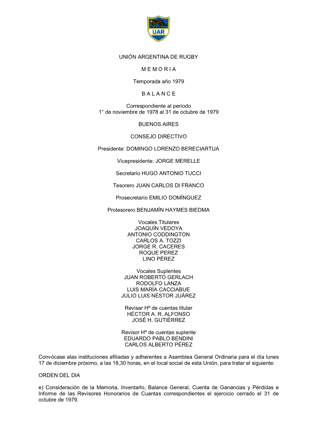 UNIÓN ARGENTINA DE RUGBY M E M O R I a Temporada Año 1979 B a L a N C E Correspondiente Al Período 1° De Noviembre De 1978 A