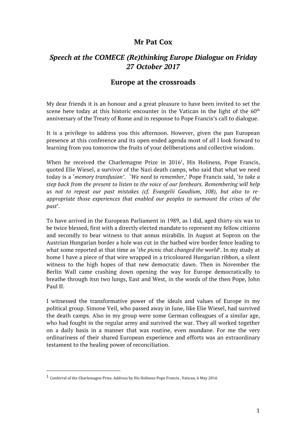 Mr Pat Cox Speech at the COMECE (Re)Thinking Europe Dialogue On