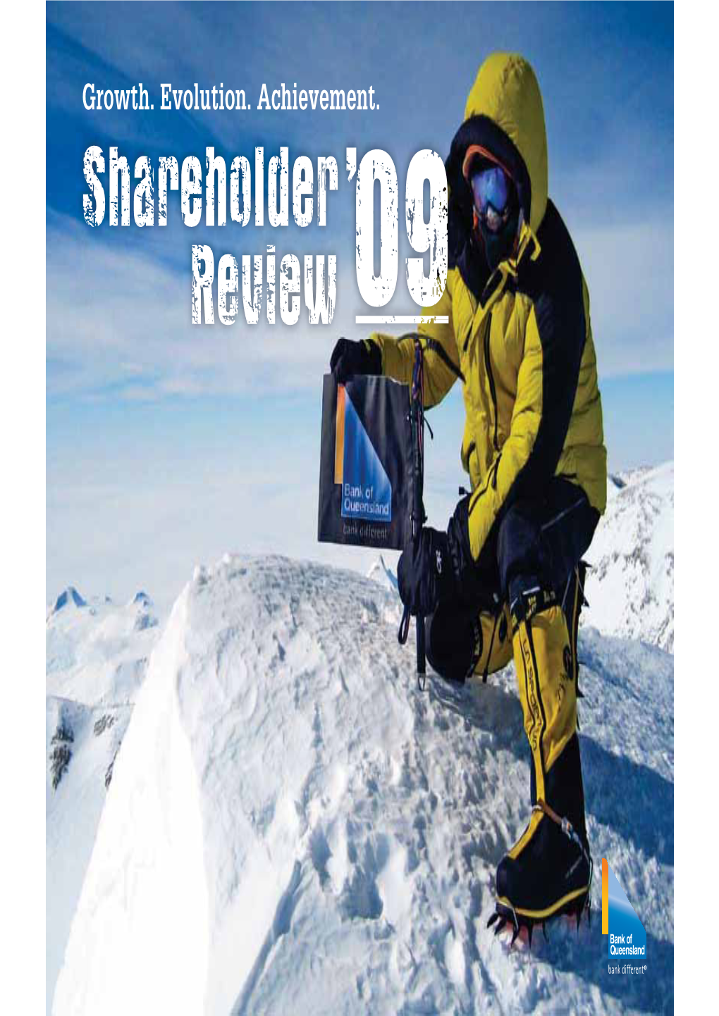 Growth. Evolution. Achievement. the Bank’S Goal Throughout 2008/09 Has Been to Emerge from the Economic Crisis a Stronger, Leaner, More Competitive Bank