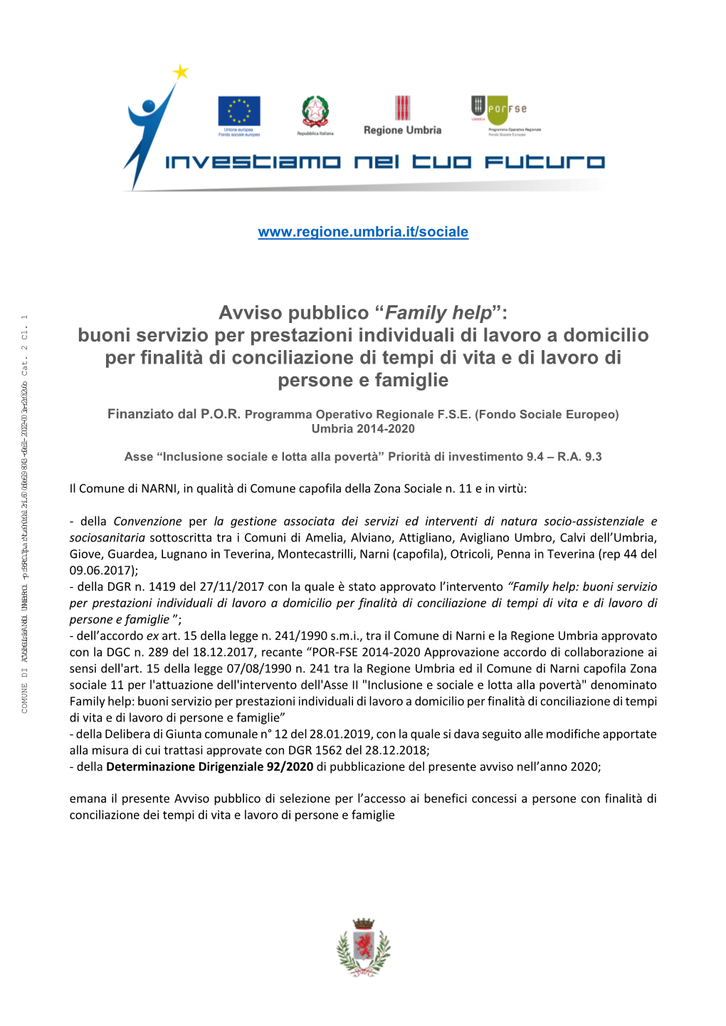 Avviso Pubblico “Family Help”: Buoni Servizio Per Prestazioni Individuali Di Lavoro a Domicilio Per Finalità Di Conciliazio