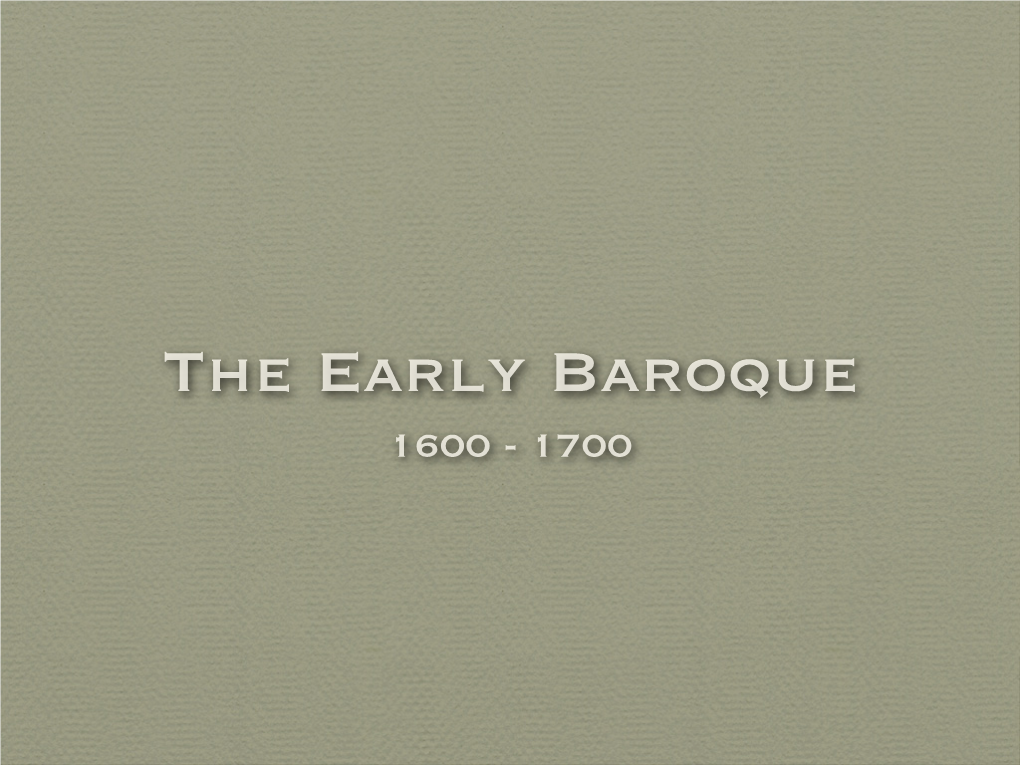 The Early Baroque 1600 - 1700 Venice