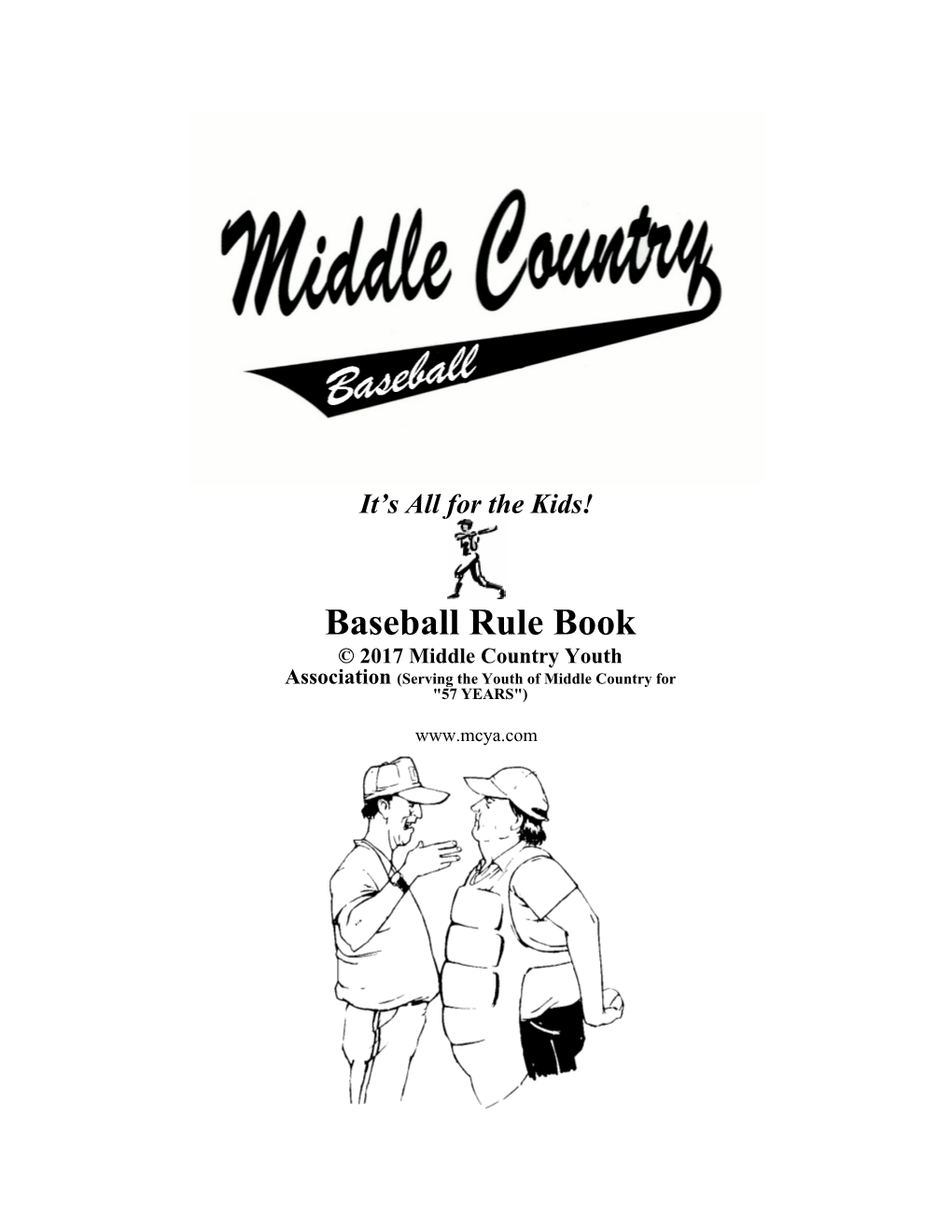 Baseball Rule Book © 2017 Middle Country Youth Association (Serving the Youth of Middle Country for "57 YEARS")