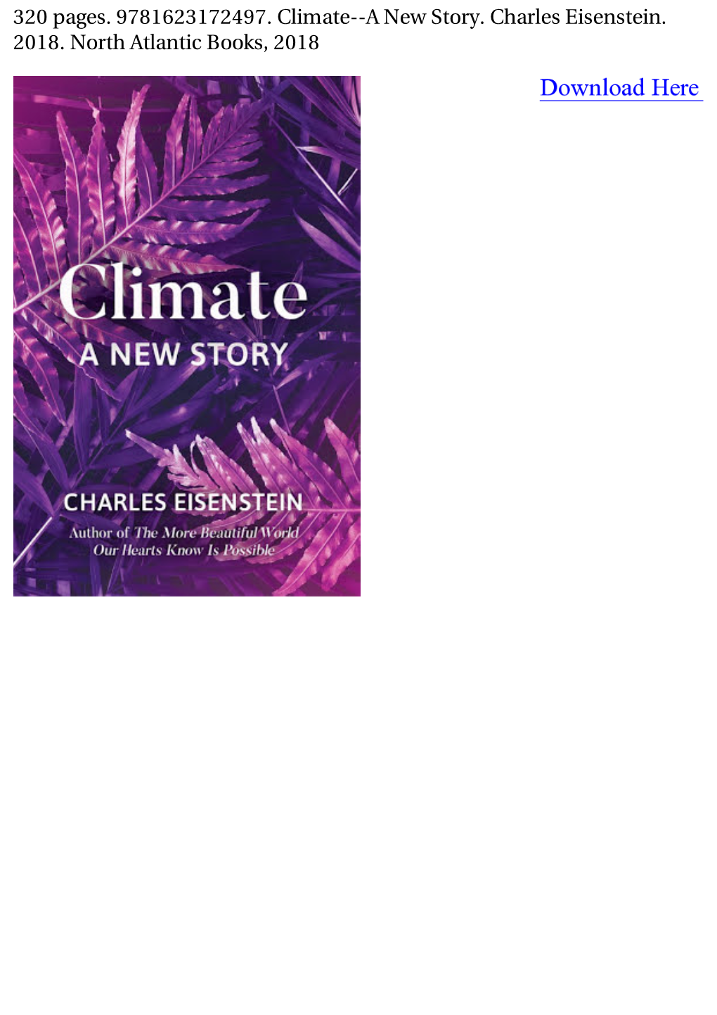 320 Pages. 9781623172497. Climate--A New Story. Charles Eisenstein. 2018. North Atlantic Books, 2018