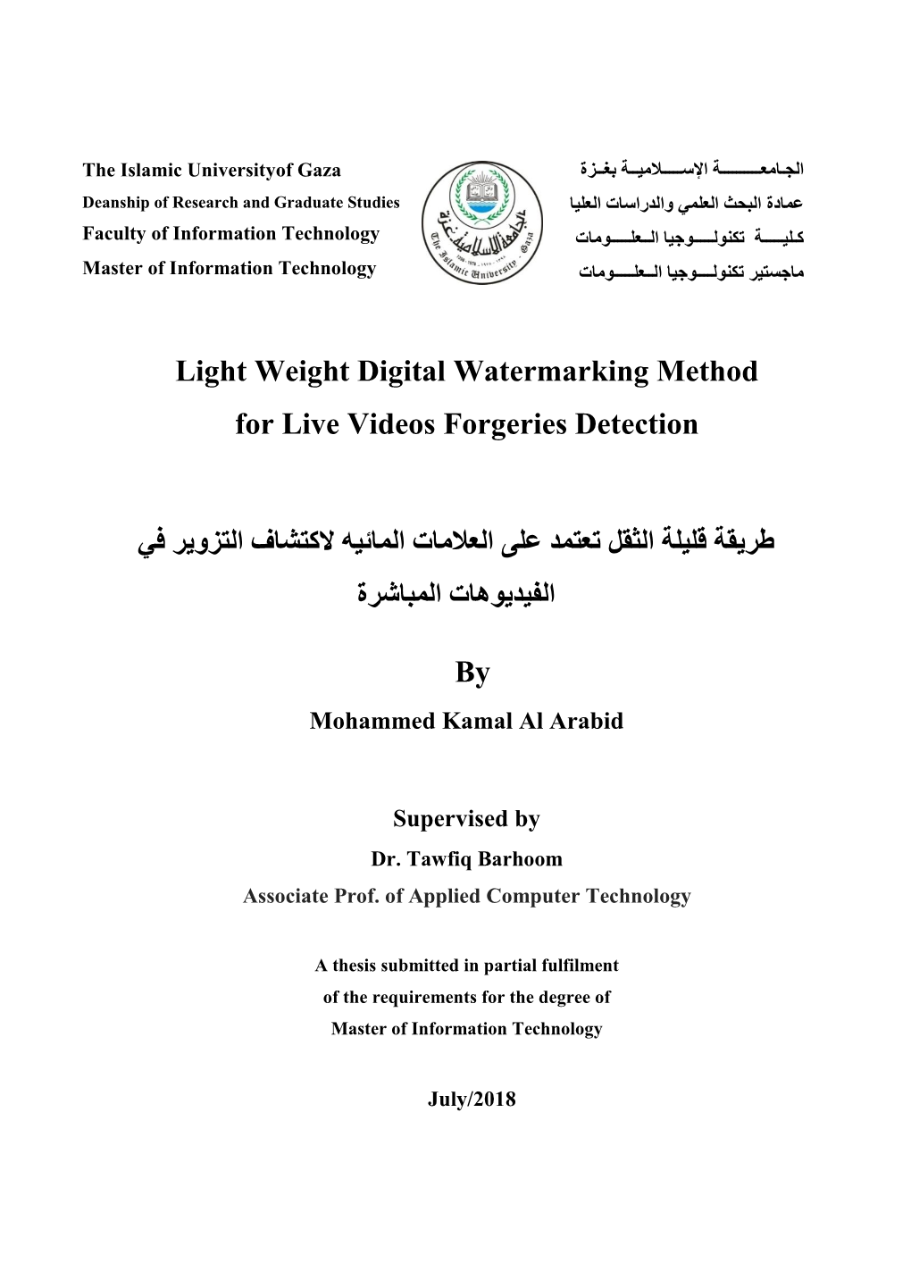 Light Weight Digital Watermarking Method for Live Videos Forgeries Detection