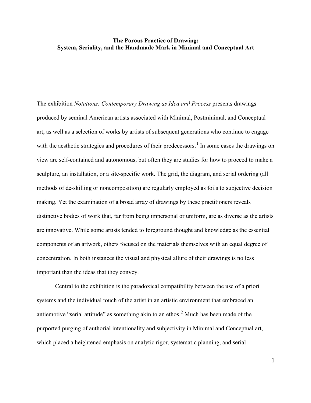 1 the Porous Practice of Drawing: System, Seriality, and the Handmade Mark in Minimal and Conceptual Art the Exhibition Notatio