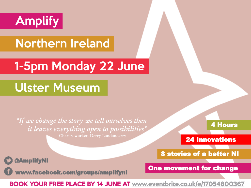 Amplify Northern Ireland 1-5Pm Monday 22 June Ulster Museum