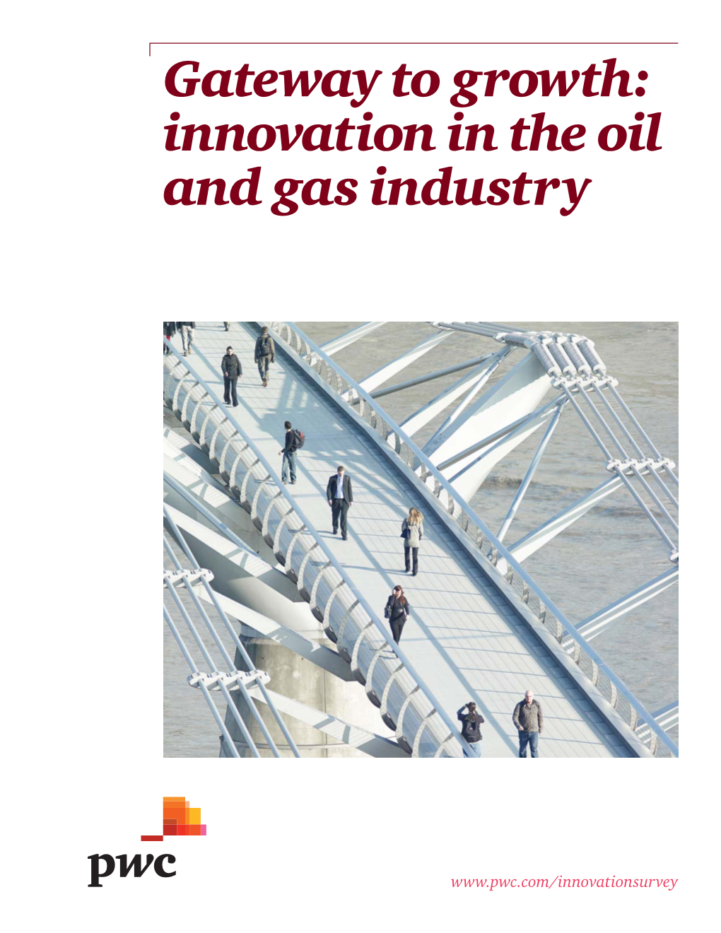 Gateway to Growth: Innovation in the Oil and Gas Industry