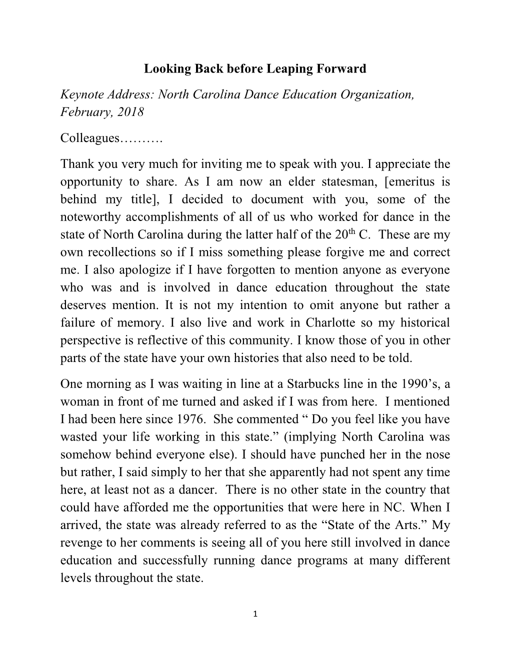 Looking Back Before Leaping Forward Keynote Address: North Carolina Dance Education Organization, February, 2018 Colleagues………