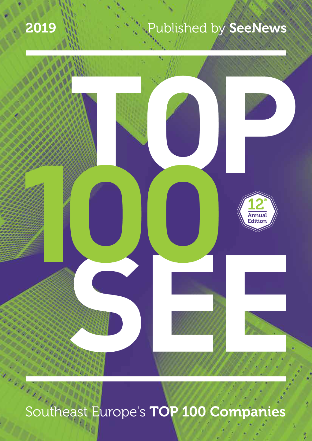 Southeast Europe's TOP 100 Companies Reklama Tek SEE News 2019-1.Pdf 1 28/08/2019 5:15:22 PM