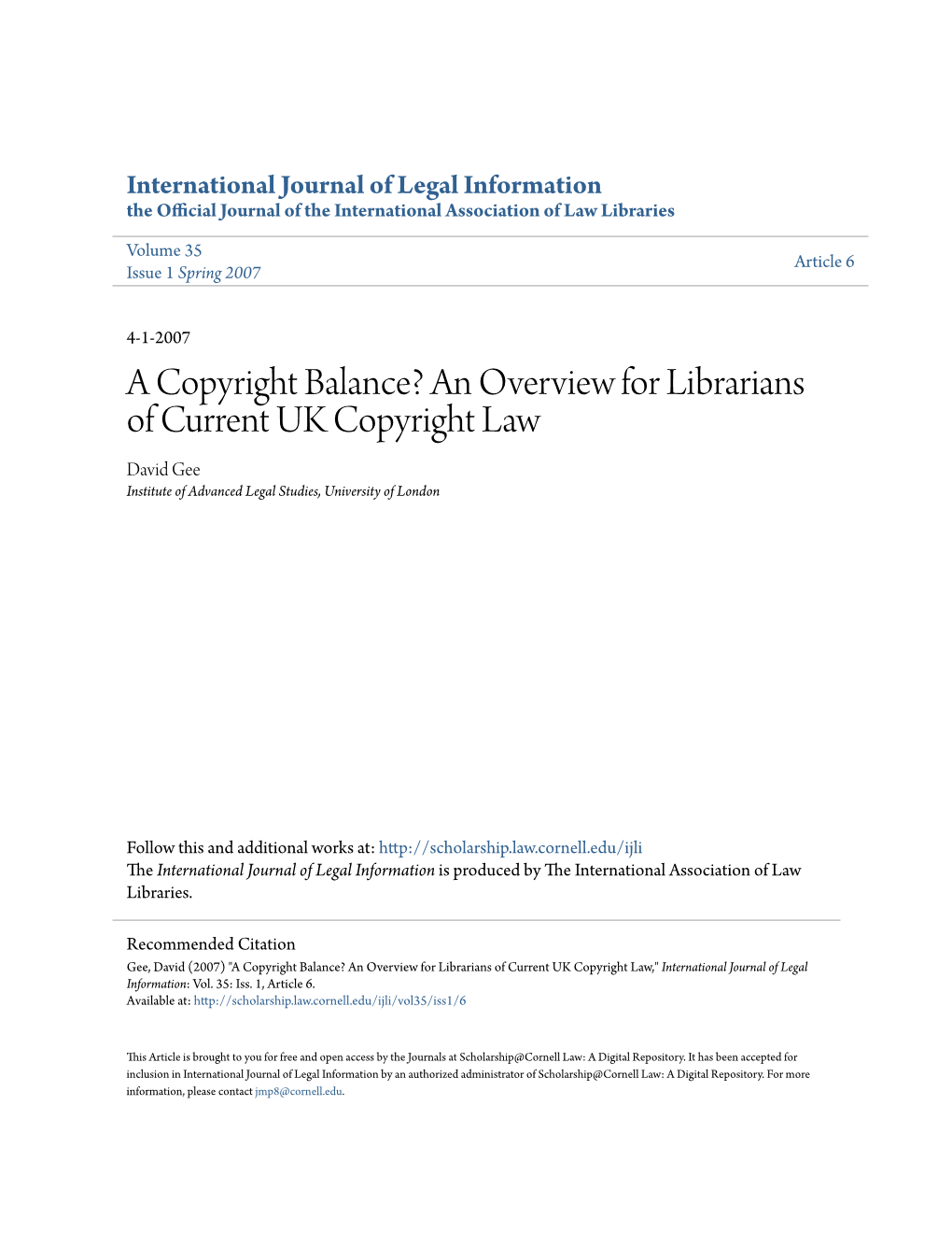 An Overview for Librarians of Current UK Copyright Law David Gee Institute of Advanced Legal Studies, University of London